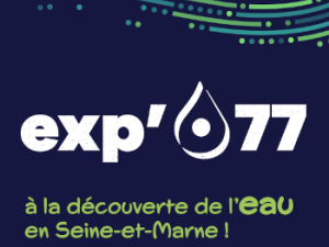 EXP'O 77 Découverte de l'eau en Seine-et-Marne